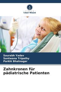 Produktbild: Zahnkronen f&uuml;r p&auml;diatrische Patienten