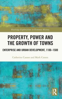 Produktbild: Property, Power and the Growth of Towns