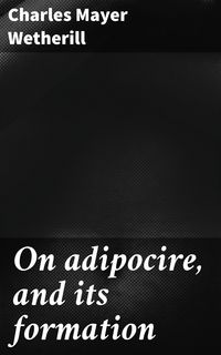 Produktbild: On adipocire, and its formation