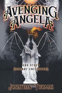 Produktbild: Avenging Angela and Other Uncanny Encounters