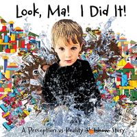 Produktbild: Look, Ma! I Did It! A Perception vs Reality Story