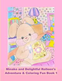 Produktbild: Minako and Delightful Rolleen's Adventure & Coloring Fun Book 1