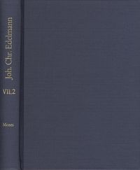 Produktbild: Johann Christian Edelmann: S&auml;mtliche Schriften / Band 7,2: Moses mit aufgedecktem Angesichte. F&uuml;nfter, sechster, siebenter, achter und achtundzwanzigster Anblick