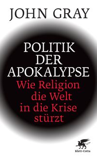 Bild vom Artikel Politik der Apokalypse vom Autor John Gray