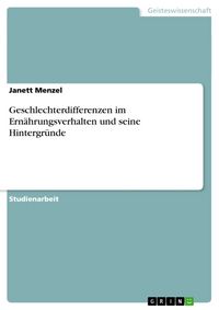 Produktbild: Geschlechterdifferenzen im Ern&auml;hrungsverhalten und seine Hintergr&uuml;nde