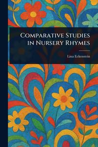 Produktbild: Comparative Studies in Nursery Rhymes