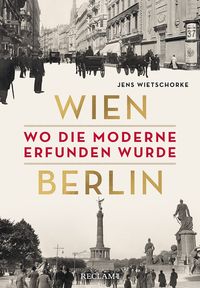 Produktbild: Wien &ndash; Berlin. Wo die Moderne erfunden wurde