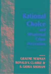 Produktbild: Newman, P: Rational Choice and Situational Crime Prevention