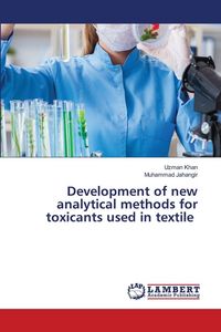 Produktbild: Development of new analytical methods for toxicants used in textile