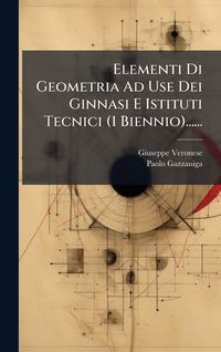 Produktbild: Elementi Di Geometria Ad Use Dei Ginnasi E Istituti Tecnici (1 Biennio)......