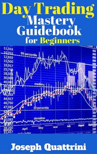 Produktbild: Day Trading Mastery Guidebook for Beginners (Beginner Investor and Trader series)