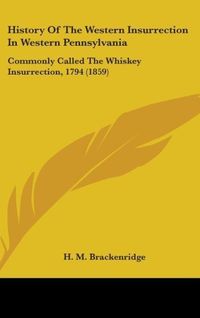 Produktbild: Brackenridge, H: History Of The Western Insurrection In West