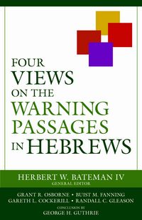 Produktbild: Four Views on the Warning Passages in Hebrews