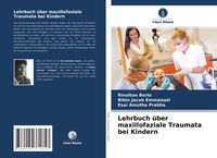 Produktbild: Lehrbuch &uuml;ber maxillofaziale Traumata bei Kindern