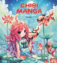 Produktbild: Minguet, E: Chibi Manga: Irresistible!