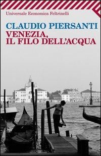Produktbild: Venezia, il filo dell'acqua