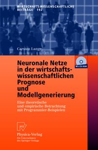 Produktbild: Neuronale Netze in der wirtschaftswissenschaftlichen Prognose und Modellgenerierung