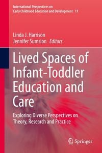 Produktbild: Lived Spaces of Infant-Toddler Education and Care