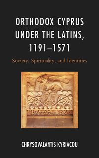 Produktbild: Orthodox Cyprus under the Latins, 1191-1571