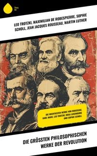 Produktbild: Die gr&ouml;&szlig;ten philosophischen Werke der Revolution