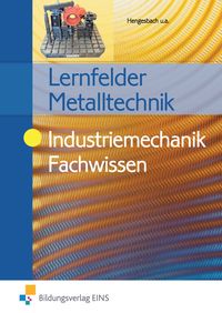 Produktbild: Lernfelder Metalltechnik, Industriemechanik Fachwissen