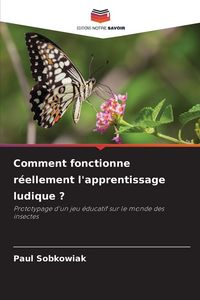 Produktbild: Comment fonctionne r&eacute;ellement l'apprentissage ludique ?