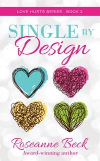 Produktbild: Single by Design (Love Hurts, #2)