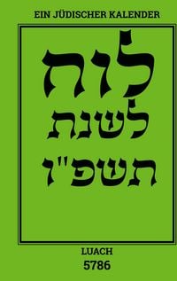 Produktbild: Luach - Ein j&uuml;discher Kalender f&uuml;r das Jahr 5786