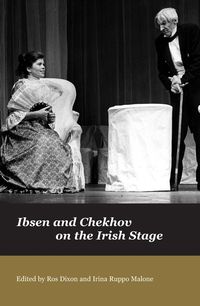 Bild vom Artikel Ibsen and Chekov on the Irish Stage vom Autor Ros Dixon