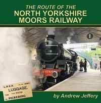 Produktbild: The Route of the North Yorkshire Moors Railway