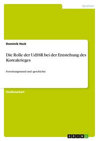 Produktbild: Die Rolle der UdSSR bei der Entstehung des Koreakrieges