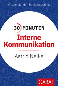 Bild vom Artikel 30 Minuten Interne Kommunikation vom Autor Astrid Nelke
