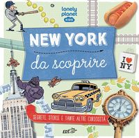 Produktbild: New York da scoprire. Segreti, storie e tante altre curiosit&agrave;