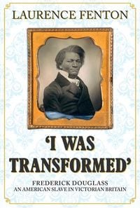 Produktbild: 'I Was Transformed' Frederick Douglass