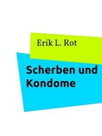 Produktbild: Scherben und Kondome