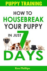 Produktbild: How To Housebreak Your Puppy in Just 7 Days!