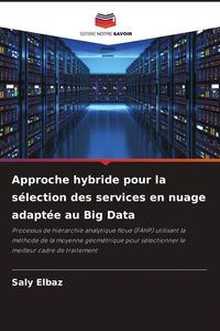 Produktbild: Approche hybride pour la s&eacute;lection des services en nuage adapt&eacute;e au Big Data