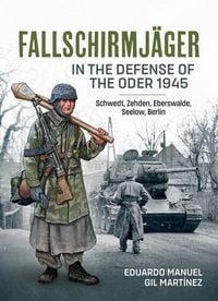 Produktbild: Fallschirmjager - In The Defense Of The Oder 1945