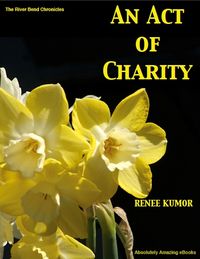 Produktbild: An Act of Charity (The River Bend Chronicles, #4)