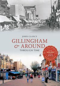 Produktbild: Gillingham & Around Through Time