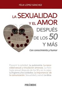 Produktbild: La sexualidad y el amor despu&eacute;s de los 50 y m&aacute;s : con conocimiento y humor
