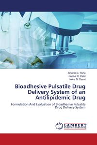 Produktbild: Bioadhesive Pulsatile Drug Delivery System of an Antilipidemic Drug
