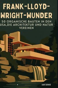 Produktbild: Frank-Lloyd-Wright-Wunder