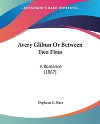 Produktbild: Avery Glibun Or Between Two Fires