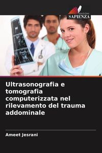 Produktbild: Ultrasonografia e tomografia computerizzata nel rilevamento del trauma addominale