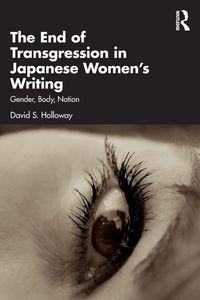 Produktbild: The End of Transgression in Japanese Women's Writing