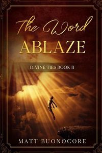 Produktbild: The Word Ablaze: Divine Ties Book 2