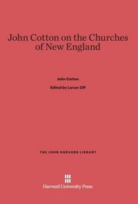 Produktbild: John Cotton on the Churches of New England