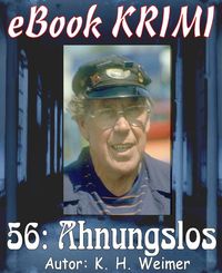 Bild vom Artikel Krimi 056: Ahnungslos vom Autor K.-H. Weimer