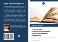 Produktbild: Vertrags- und Subunternehmerrisiken: Projektmanagement-Perspektive